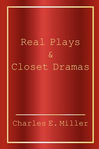 Cover image for Real Plays & Closet Dramas