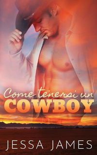 Cover image for Come tenersi un cowboy