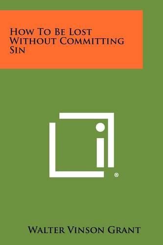 Cover image for How to Be Lost Without Committing Sin