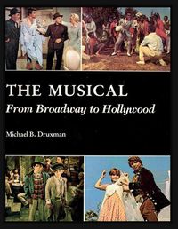 Cover image for The Musical: From Broadway to Hollywood