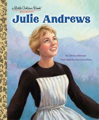 Cover image for Julie Andrews: A Little Golden Book Biography