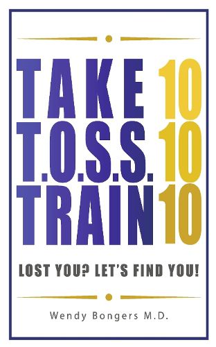 Cover image for Take 10, T.O.S.S. 10, Train 10