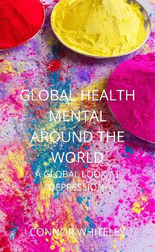 Cover image for Global Mental Health: A Global Look At Depression