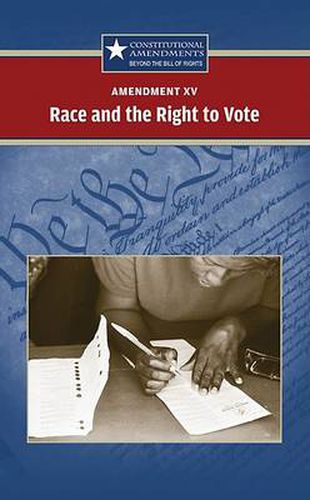 Amendment XV: Race and the Right to Vote