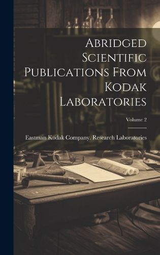 Cover image for Abridged Scientific Publications From Kodak Laboratories; Volume 2