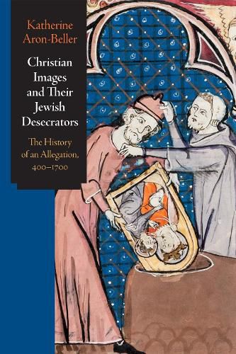 Cover image for Christian Images and Their Jewish Desecrators