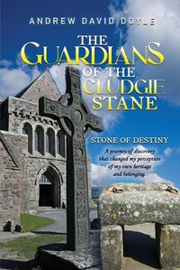 Cover image for The Guardians of the Cludgie Stane: Stone of Destiny