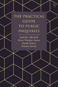 Cover image for The Practical Guide to Public Inquiries