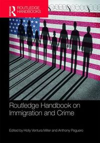 Cover image for Routledge Handbook on Immigration and Crime