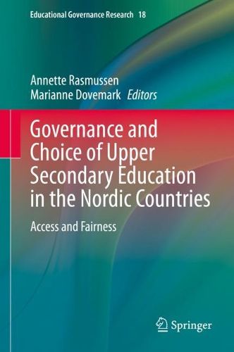 Cover image for Governance and Choice of Upper Secondary Education in the Nordic Countries: Access and Fairness