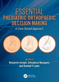 Cover image for Essential Paediatric Orthopaedic Decision Making: A Case-Based Approach