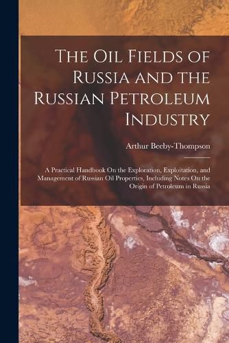 Cover image for The Oil Fields of Russia and the Russian Petroleum Industry