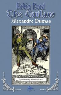 Cover image for Robin Hood the Outlaw: Tales of Robin Hood by Alexandre Dumas: Book Two