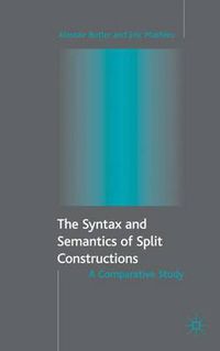 Cover image for The Syntax and Semantics of Split Constructions: A Comparative Study