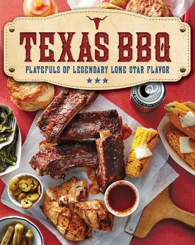 Cover image for Texas BBQ: Platefuls of Legendary Lone Star Flavor