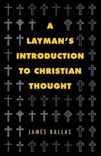 Cover image for A Layman's Introduction to Christian Thought