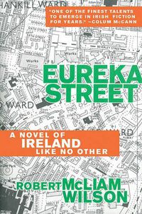 Cover image for Eureka Street: A Novel of Ireland Like No Other