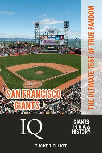 Cover image for San Francisco Giants IQ: The Ultimate Test of True Fandom