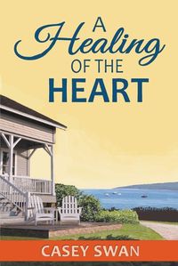 Cover image for A Healing of the Heart