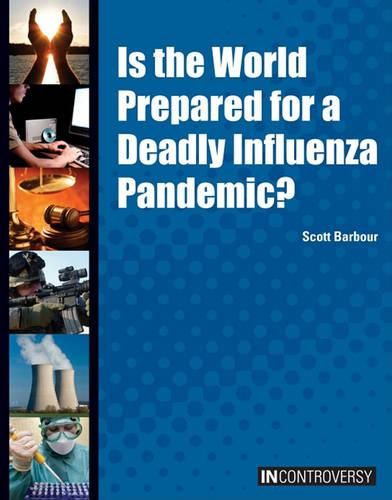 Cover image for Is the World Prepared for a Deadly Influenza Pandemic?