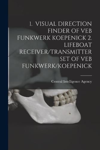 Cover image for 1. Visual Direction Finder of Veb Funkwerk Koepenick 2. Lifeboat Receiver/Transmitter Set of Veb Funkwerk/Koepenick