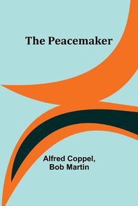 Cover image for The Peacemaker