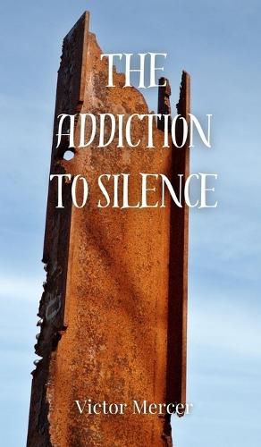 Cover image for The Addiction to Silence
