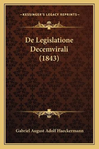 Cover image for de Legislatione Decemvirali (1843)