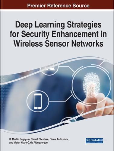 Cover image for Deep Learning Strategies for Security Enhancement in Wireless Sensor Networks