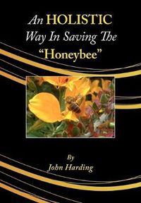 Cover image for An HOLISTIC Way In Saving The  Honeybee