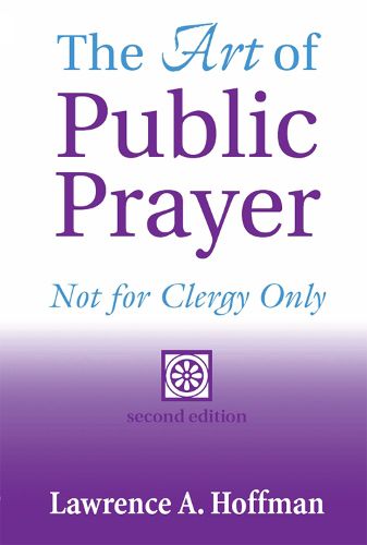 Cover image for The Art of Public Prayer: Not for Clergy Only