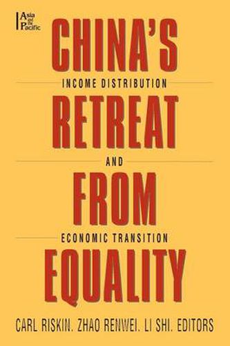 Cover image for China's Retreat from Equality: Income Distribution and Economic Transition