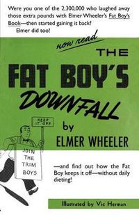 Cover image for The Fat Boy's Downfall And How Elmer Learned to Keep It Off