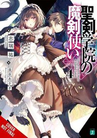 Cover image for The Demon Sword Master of Excalibur Academy, Vol. 4 (light novel)