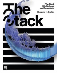 Cover image for The Stack: On Software and Sovereignty