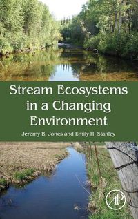 Cover image for Stream Ecosystems in a Changing Environment