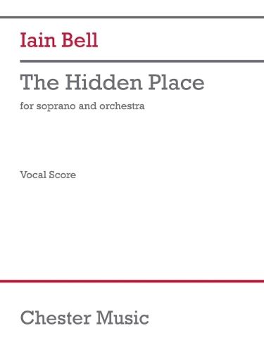 Cover image for Bell: The Hidden Place for Soprano and Orchestra Vocal Score