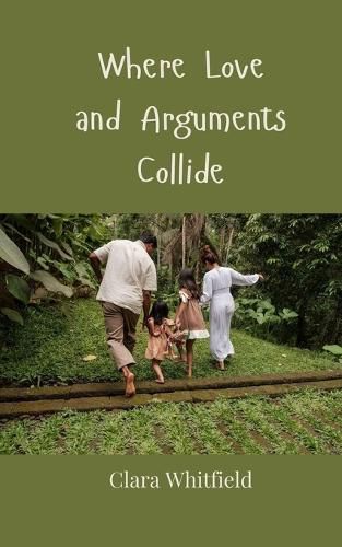 Cover image for Where Love and Arguments Collide