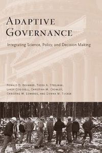 Cover image for Adaptive Governance: Integrating Science, Policy, and Decision Making