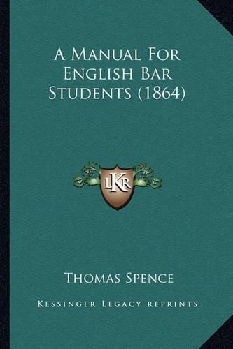 Cover image for A Manual for English Bar Students (1864)