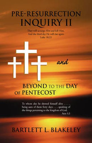 Cover image for Pre-Resurrection Inquiry II and Beyond to the Day of Pentecost