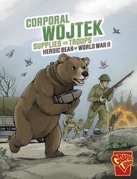 Cover image for Corporal Wojtek Supplies the Troops