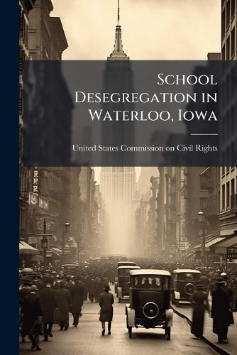 Cover image for School Desegregation in Waterloo, Iowa