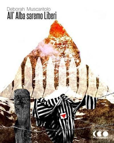 Cover image for All'Alba saremo liberi: Un racconto biografico