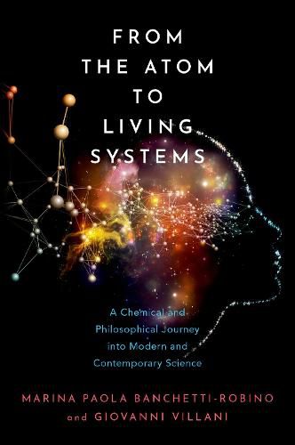 From the Atom to Living Systems