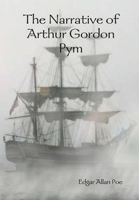 Cover image for The Narrative of Arthur Gordon Pym