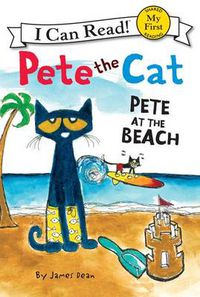 Cover image for Pete the Cat: Pete at the Beach