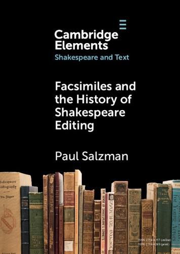 Cover image for Facsimiles and the History of Shakespeare Editing