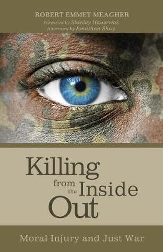 Cover image for Killing from the Inside Out: Moral Injury and Just War