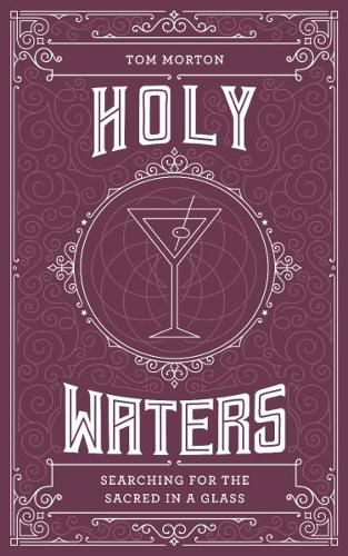 Holy Waters: Searching for the sacred in a glass